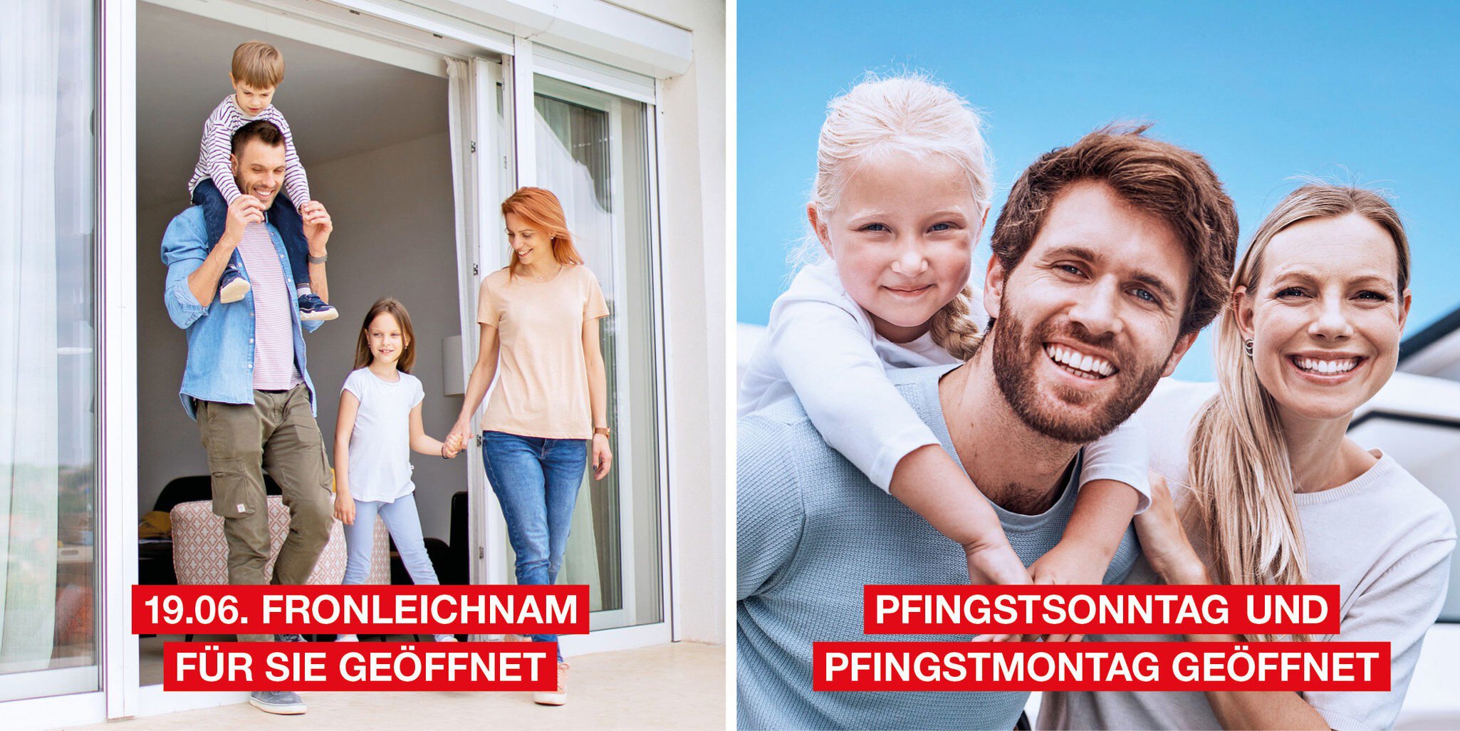 Links: Vierköpfige Familie verlässt das Haus. Rechts: Lächelnde dreiköpfige Familie. Text: Geöffnet am 19. Juni, Pfingstsonntag und Pfingstmontag.
