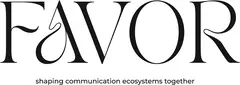 Text logo ‘FAVOR’ with a feather forming the ‘A’. Slogan: ‘Shaping communication ecosystems together.’.