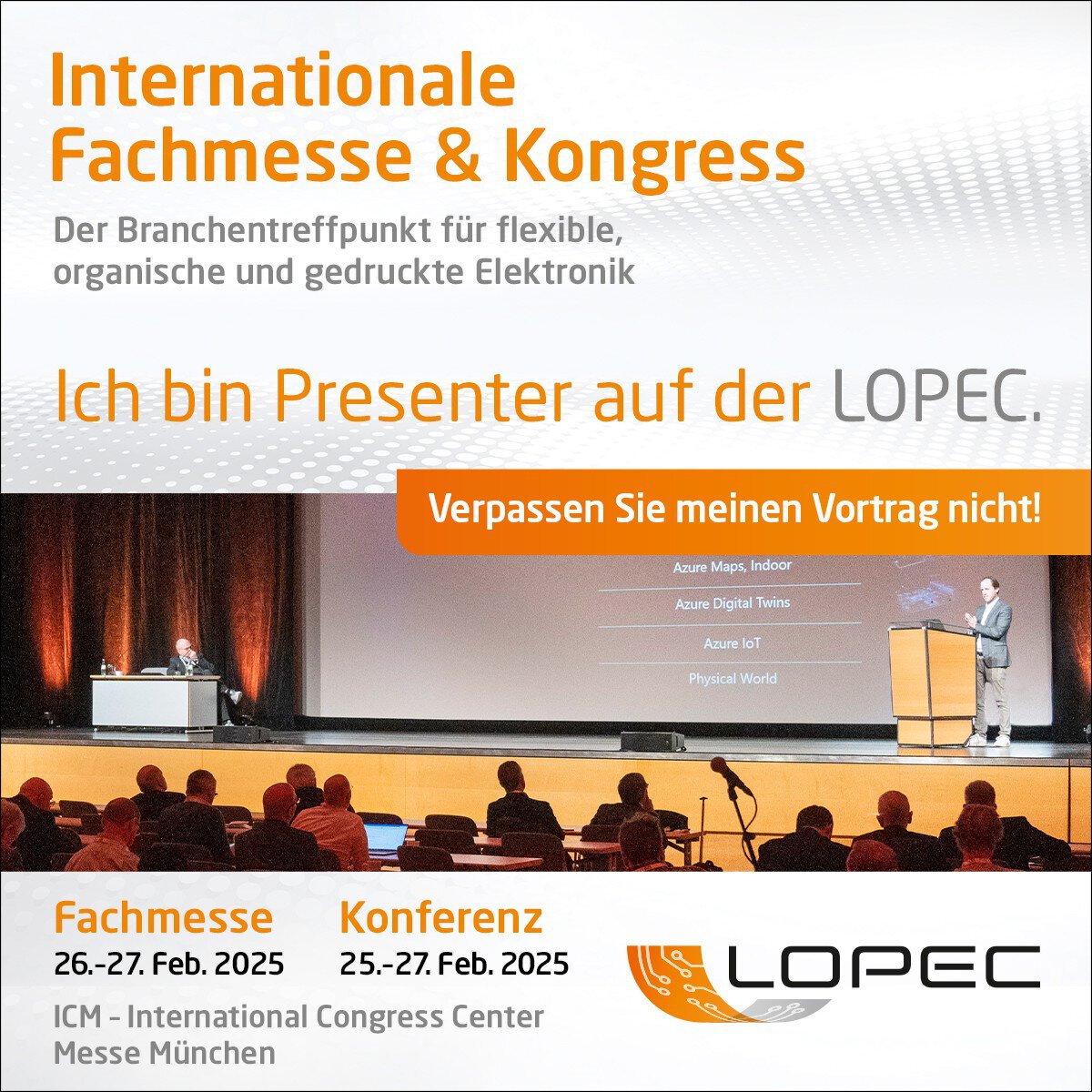 Anzeige zur LOPEC 2025 mit Veranstaltungsdetails und einem Sprecher der einen Vortrag auf der Bühne der LOPEC hält.