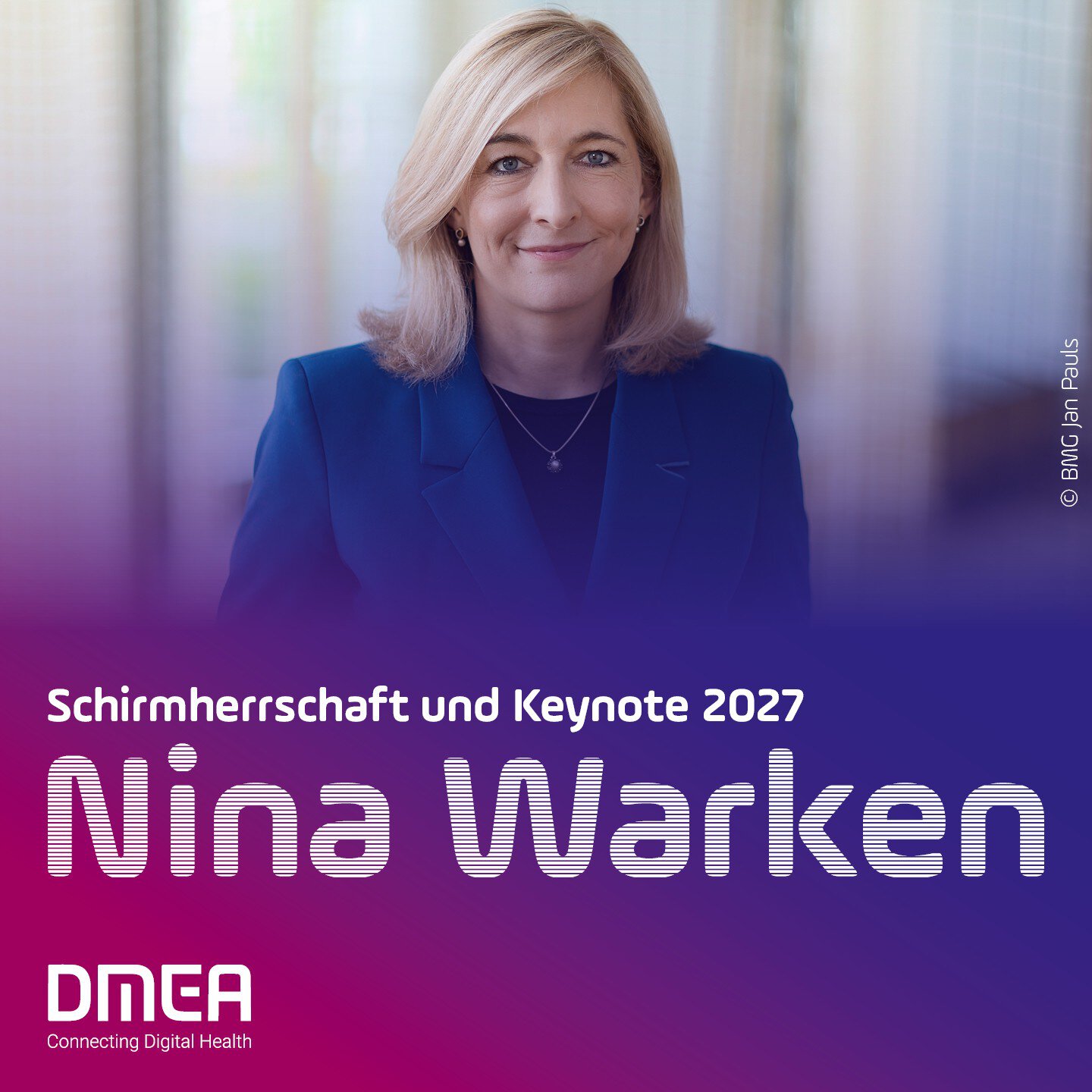 A woman in a blue blazer smiles, with the text: Patron and Keynote Speaker 2027 Nina Warken, DMEA Connecting Digital Health.