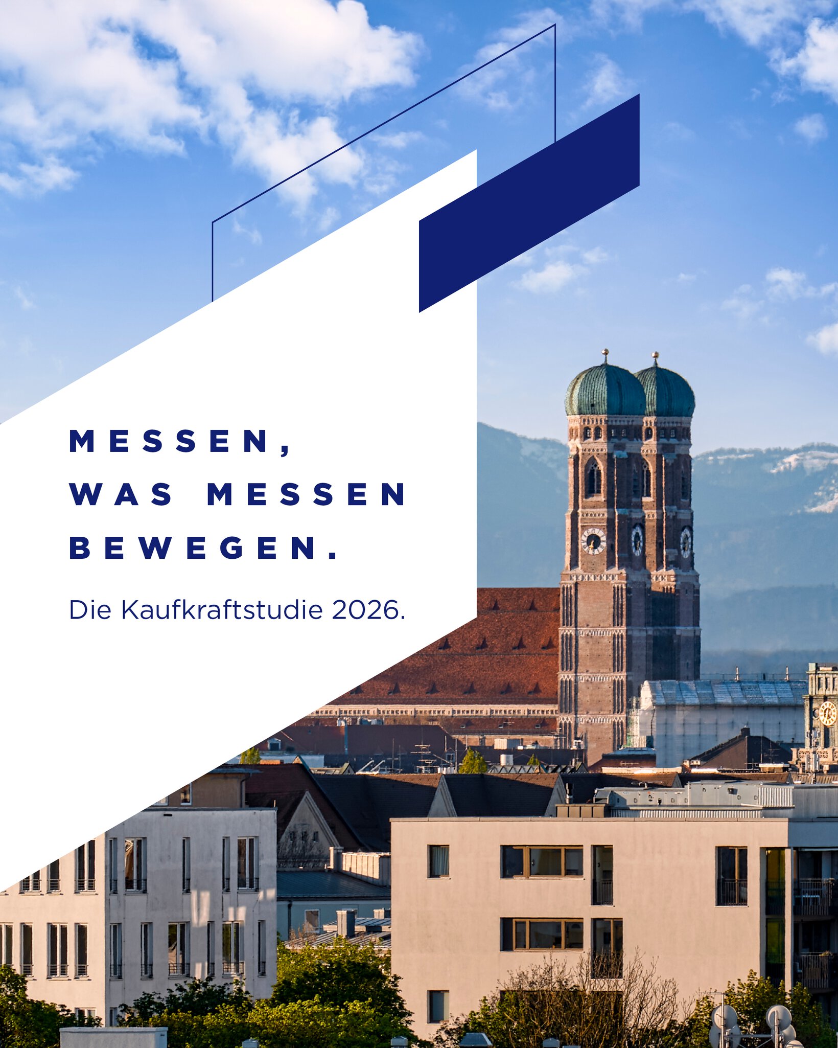 Eine Grafik mit dem Text „Messen, was Messen bewegen. Die Kaufkraftstudie 2026“ und dahinter ein Foto des Münchner Doms, einige Häusern und blauer Wolkenhimmel.