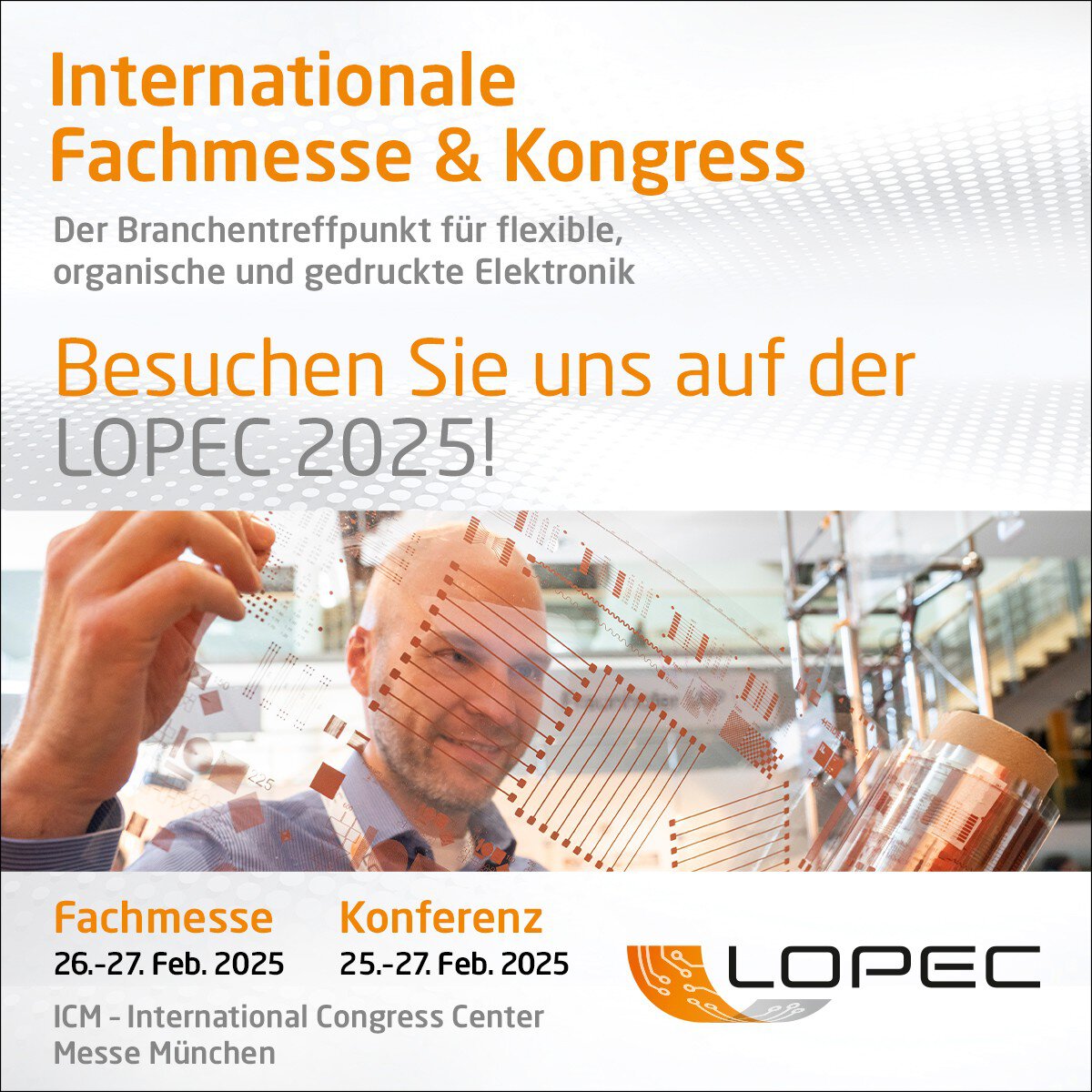 Anzeige zur LOPEC 2025 mit Veranstaltungsdetails und einer Person, die elektronische Flexfolien begutachtet.